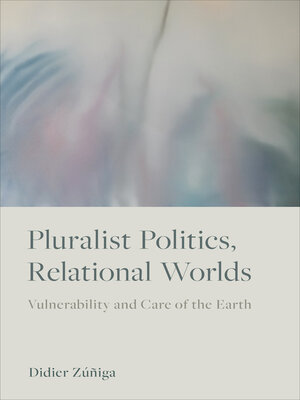 cover image of Pluralist Politics, Relational Worlds
